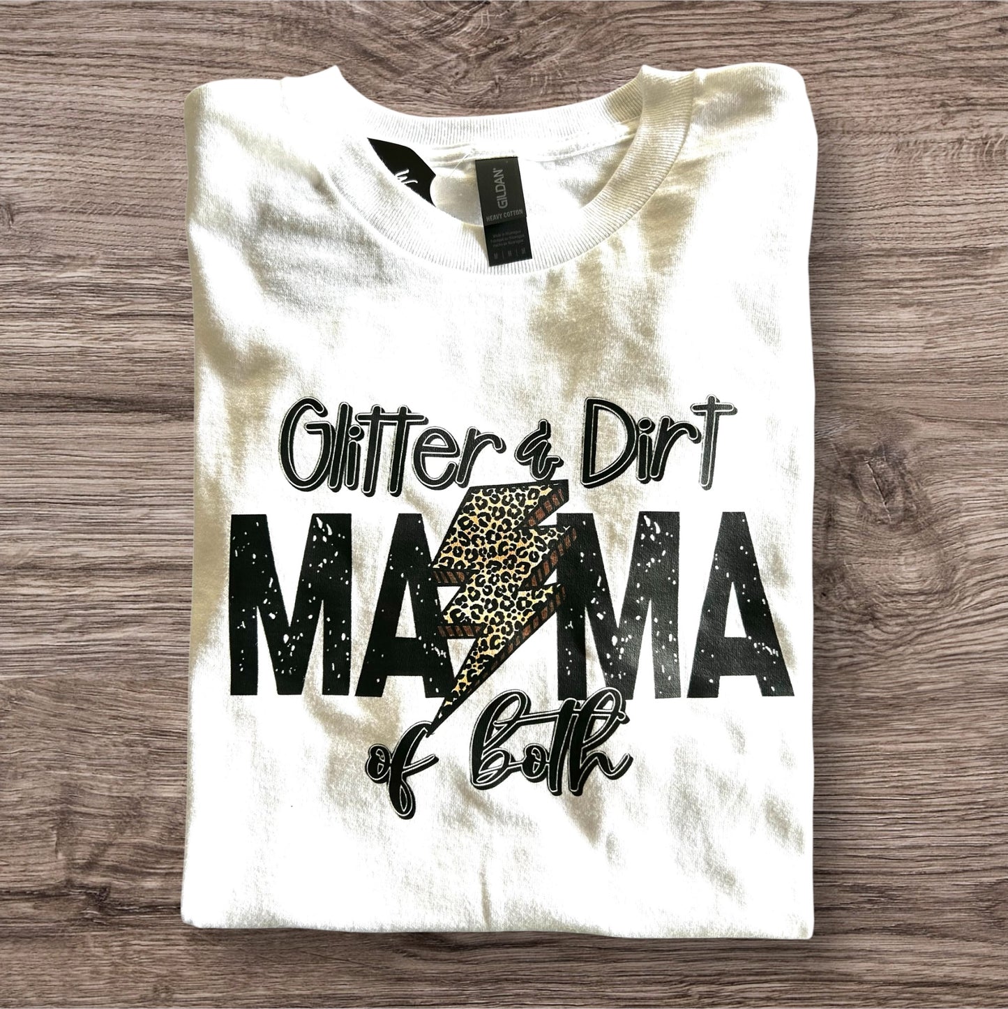 Glitter & Dirt Mama of Both Tee