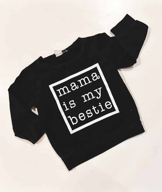 Mama is my bestie Crewneck